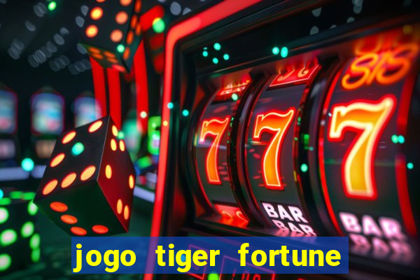 jogo tiger fortune paga mesmo